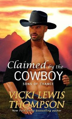 Claimed by the Cowboy(English, Paperback, Thompson Vicki Lewis)