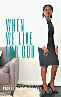 When We Live for God(English, Paperback, Birungi Esther)