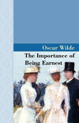 The Importance of Being Earnest(English, Paperback, Wilde Oscar)