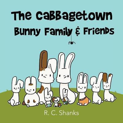 The Cabbagetown Bunny Family(English, Paperback, Shanks R C)