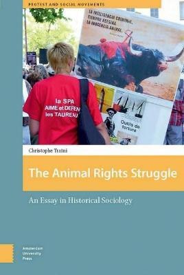 The Animal Rights Struggle(English, Electronic book text, Traini Christophe)