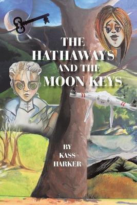 The Hathaways and the Moon Keys(English, Paperback, Harker Kass)