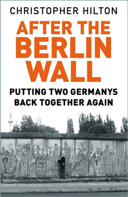 After The Berlin Wall(English, Paperback, Hilton Christopher)