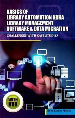Basics of Library Automation, Koha Library Management Software & Data Migration(English, Paperback, Mishra Vinod Kumar)
