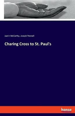 Charing Cross to St. Paul's(English, Paperback, Pennell Joseph)