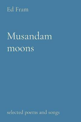 Musandam moons(English, Paperback, Fram Ed)