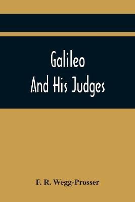 Galileo And His Judges(English, Paperback, R Wegg-Prosser F)