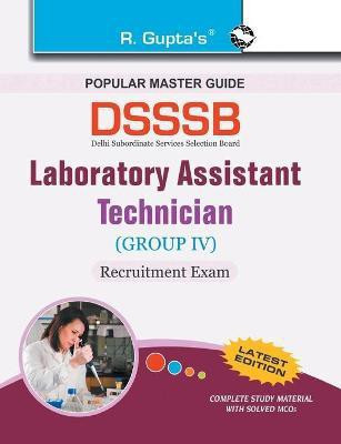 Dsssb  - Laboratory - Assistant, Technician and Attendant Recruitment Exam Guide 2022 Edition(English, Paperback, Board Rph Editorial)