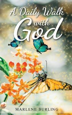 A Daily Walk with God(English, Hardcover, Burling Marlene)
