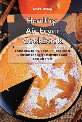 Healthy Air Fryer Cookbook(English, Paperback, Wang Linda)