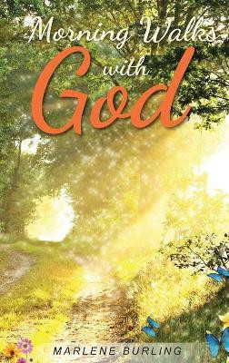 Morning Walks with God(English, Hardcover, Burling Marlene)