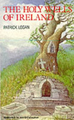The Holy Wells of Ireland(English, Paperback, Logan Patrick)