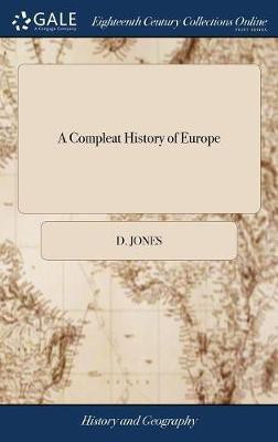 A Compleat History of Europe(English, Hardcover, Jones D)
