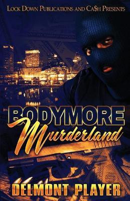 Bodymore Murderland(English, Paperback, Player Delmont)