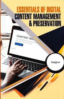 Essentials of Digital Content Management & Preservation(English, Hardcover, K Sanjeev)