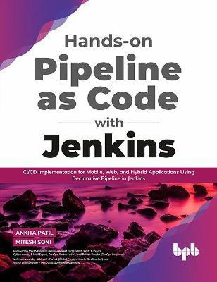 Hands-on Pipeline as Code with Jenkins(English, Paperback, Mitesh Soni Ankita Patil)
