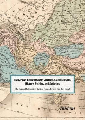 The European Handbook of Central Asian Studies - History, Politics, and Societies(English, Paperback, Fauve Adrien)