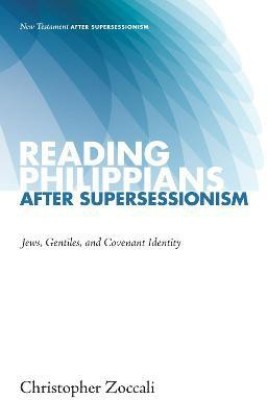 Reading Philippians after Supersessionism(English, Paperback, Zoccali Christopher)