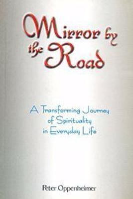 Mirror by the Road(English, Paperback, Oppenheiner Peter)