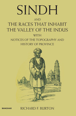 Sindh and the Races That Inhabit the Valley of the Indus(English, Hardcover, Burton Richard F.)