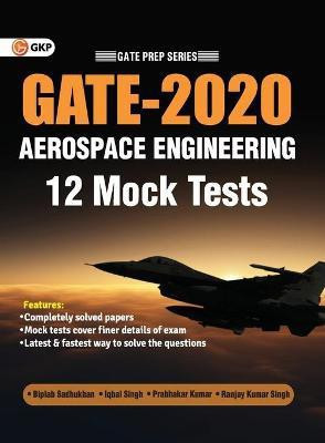 Gate 2020 Aerospace Engineering 12 Mock Tests(English, Paperback, Sadhukhan Biplab)