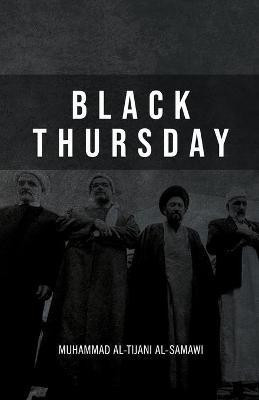 Black Thursday(English, Paperback, Al-Tijani Muhammad)
