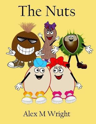 The Nuts(English, Paperback, Wright Alex M)