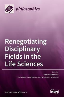 Renegotiating Disciplinary Fields in the Life Sciences(English, Hardcover, unknown)
