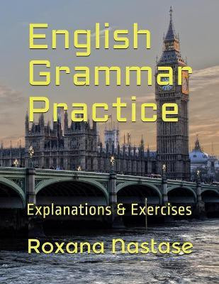 English Grammar Practice(English, Paperback, Nastase Roxana)