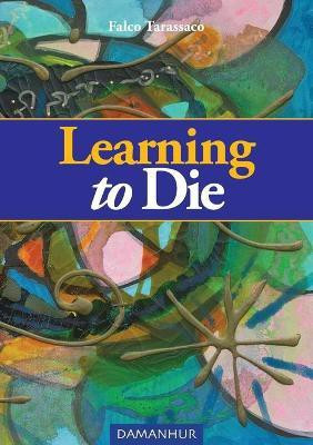 Learning to Die(English, Paperback, Airaudi Oberto "Falco")