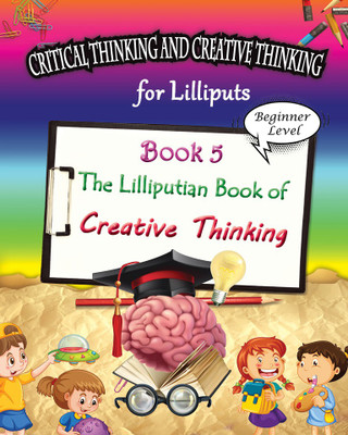 The Lilliputian Book of Creative Thinking(Paperback, I Am An Author Books)