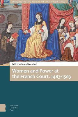 Women and Power at the French Court, 1483-1563(English, Electronic book text, unknown)