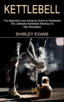 Kettlebell(English, Paperback, Evans Shirley)
