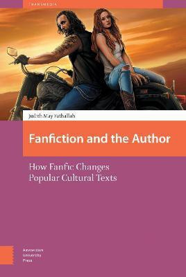 Fanfiction and the Author(English, Electronic book text, Fathallah Judith)