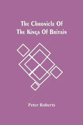 The Chronicle Of The Kings Of Britain(English, Paperback, Roberts Peter)