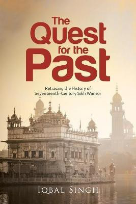 The Quest for the Past(English, Paperback, Singh Iqbal)