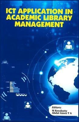 Ict Application in Academic Library Management(English, Hardcover, unknown)