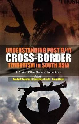 Understanding Post 9/11 Cross-Border Terrorism in South Asia(English, Hardcover, unknown)