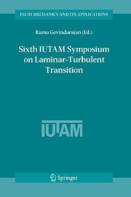 Sixth IUTAM Symposium on Laminar-Turbulent Transition(English, Paperback, unknown)