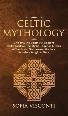 Celtic Mythology(English, Hardcover, Visconti Sofia)