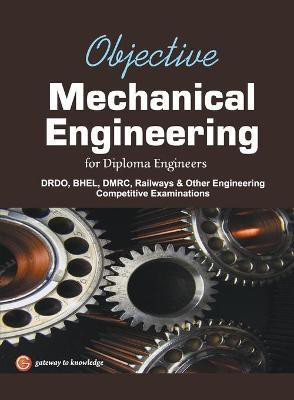 Objective Mechanical Engineering For Diploma Engineers(English, Book, Gkp)
