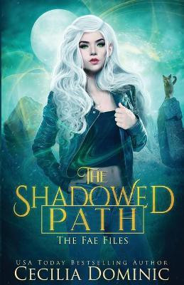 The Shadowed Path(English, Paperback, Dominic Cecilia)