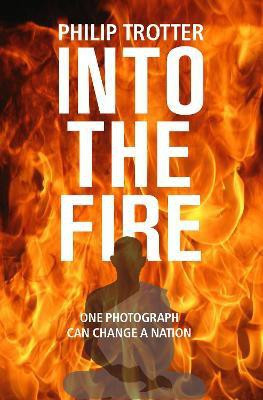 INTO THE FIRE(English, Paperback, Trotter Philip)