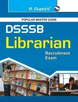 DSSSB: Librarian (One Tier) Recruitment Exam Guide 2024 Edition(English, Paperback, Board Rph Editorial)