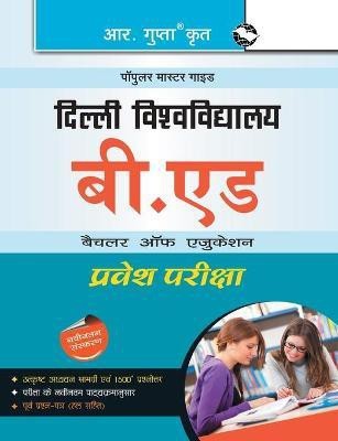 Delhi University B.Ed. Entrance Exam Guide 2023 Edition(Hindi, Paperback, Board Rph Editorial)