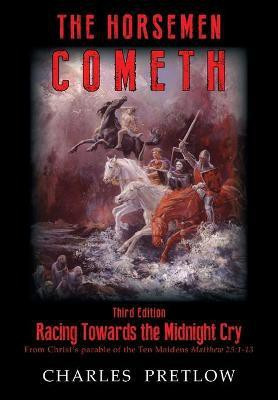 The Horsemen Cometh 3rd Edition(English, Paperback, Pretlow Charles)