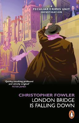 Bryant & May - London Bridge is Falling Down(English, Paperback, Fowler Christopher)