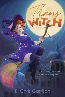 Trans Witch(English, Paperback, Garrison E Chris)