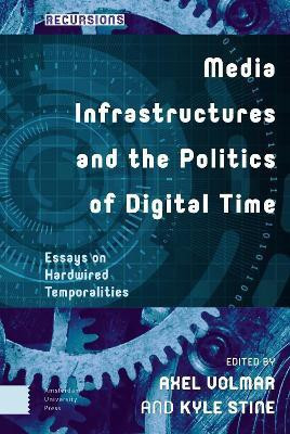 Media Infrastructures and the Politics of Digital Time(English, Hardcover, unknown)