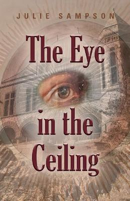 The Eye in the Ceiling(English, Paperback, Sampson Julie)